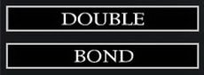 DOUBLE BOND