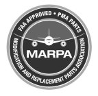 FAA APPROVED PMA PARTS MARPA MODIFICATION AND REPLACEMENT PARTS ASSOCIATION