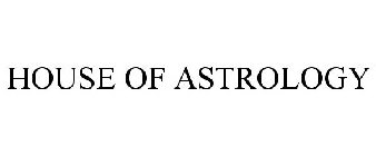 HOUSE OF ASTROLOGY