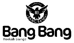 BANG BANG HOOKAH LOUNGE BB
