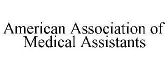 AMERICAN ASSOCIATION OF MEDICAL ASSISTANTS