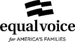 EQUAL VOICE FOR AMERICA'S FAMILIES