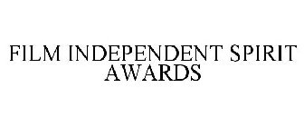 FILM INDEPENDENT SPIRIT AWARDS