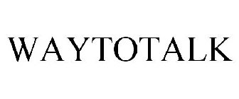 WAYTOTALK