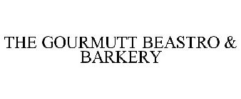 THE GOURMUTT BEASTRO & BARKERY