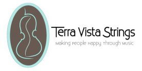 TERRA VISTA STRINGS MAKING PEOPLE HAPPY THROUGH MUSIC