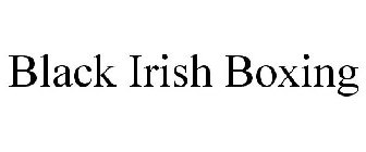 BLACK IRISH BOXING