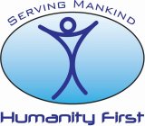 HUMANITY FIRST SERVING MANKIND