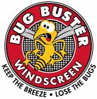 BUG BUSTER WINDSCREEN KEEP THE BREEZE LOSE THE BUGS