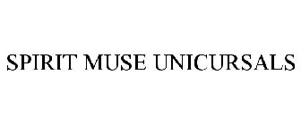 SPIRIT MUSE UNICURSALS