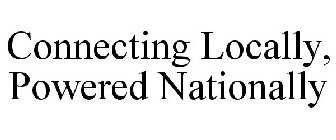 CONNECTING LOCALLY, POWERED NATIONALLY