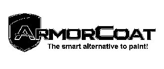 ARMORCOAT THE SMART ALTERNATIVE TO PAINT!