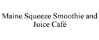 MAINE SQUEEZE SMOOTHIE AND JUICE CAFÉ