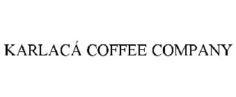 KARLACÁ COFFEE COMPANY