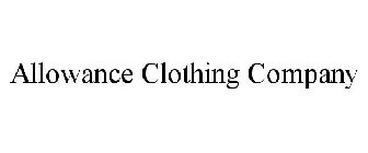 ALLOWANCE CLOTHING COMPANY