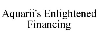 AQUARII'S ENLIGHTENED FINANCING