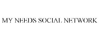 MY NEEDS SOCIAL NETWORK