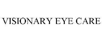 VISIONARY EYE CARE