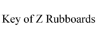 KEY OF Z RUBBOARDS