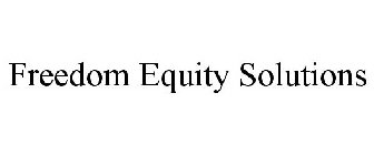 FREEDOM EQUITY SOLUTIONS