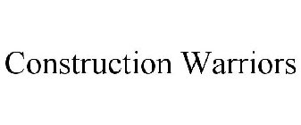 CONSTRUCTION WARRIORS