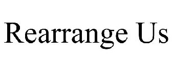 REARRANGE US