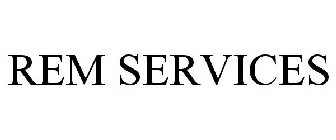 REM SERVICES