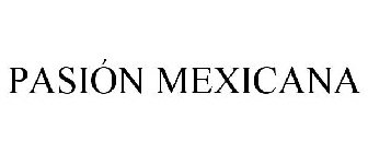 PASIÓN MEXICANA