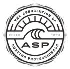 THE ASSOCIATION OF SURFING PROFESSIONALS - ASP - SINCE 1976