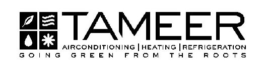 TAMEER AIRCONDITIONING | HEATING | REFRIGERATION GOING GREEN FROM THE ROOTS