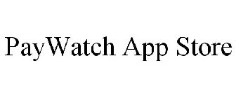 PAYWATCH APP STORE