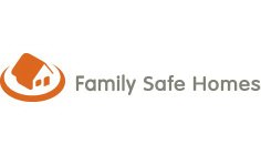 FAMILY SAFE HOMES
