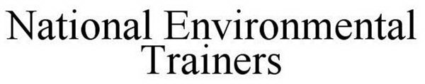 NATIONAL ENVIRONMENTAL TRAINERS
