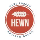 HEWN HAND FORGED ARTISAN BREAD