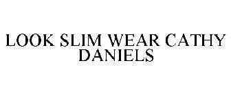LOOK SLIM WEAR CATHY DANIELS