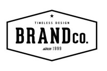 BRAND CO. SINCE 1999 TIMELESS DESIGN