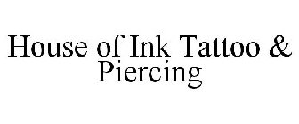 HOUSE OF INK TATTOOS & PIERCINGS