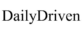 DAILYDRIVEN