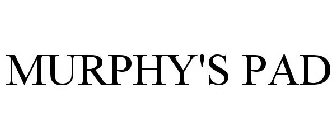 MURPHY'S PAD