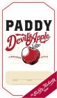 PADDY DEVIL'S APPLE CINNAMON APPLE THE PADDY FLAHERTY BRAND BATCH NO. APPROVED