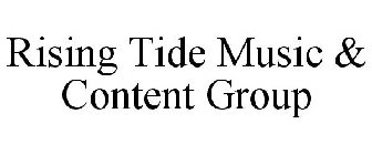 RISING TIDE MUSIC & CONTENT GROUP