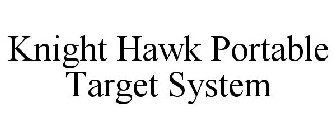 KNIGHT HAWK PORTABLE TARGET SYSTEM