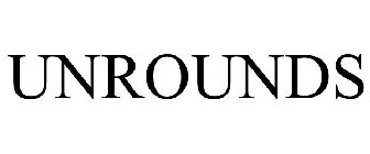 UNROUNDS