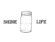 SHINE LIFE