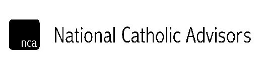 NCA NATIONAL CATHOLIC ADVISORS
