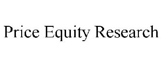 PRICE EQUITY RESEARCH