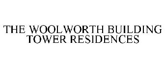 THE WOOLWORTH BUILDING TOWER RESIDENCES