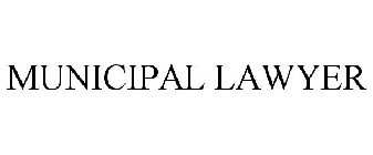 MUNICIPAL LAWYER