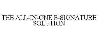 THE ALL-IN-ONE E-SIGNATURE SOLUTION