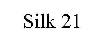 SILK 21